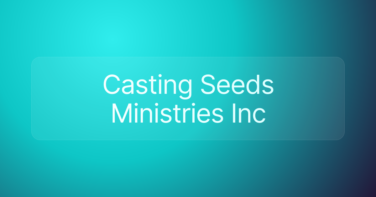 Casting Seeds Ministries Inc