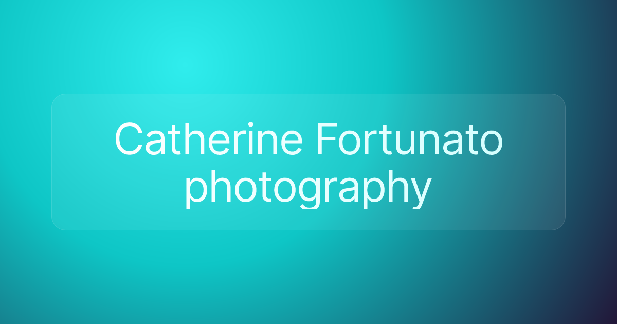 Catherine Fortunato photography