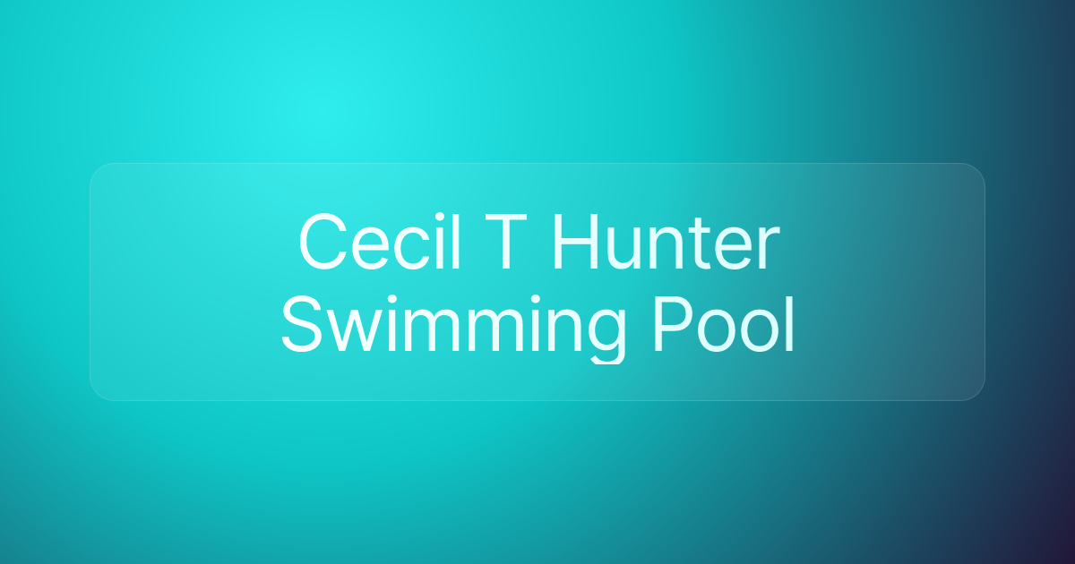 Cecil T Hunter Swimming Pool
