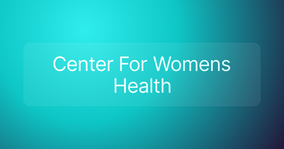 Center For Womens Health