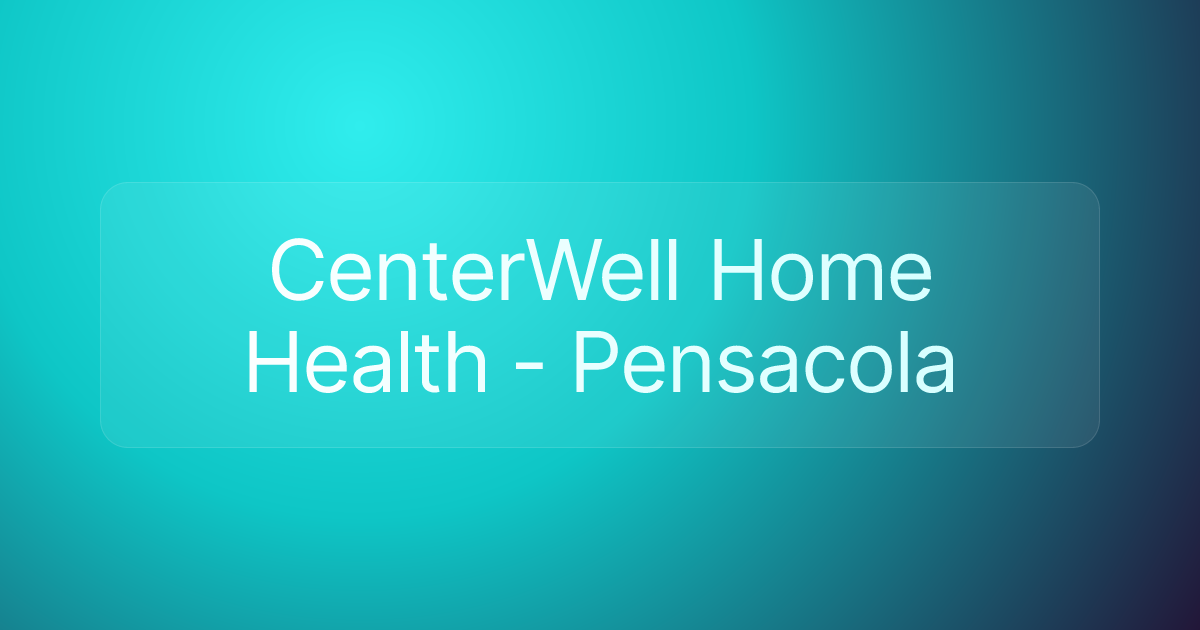 CenterWell Home Health - Pensacola