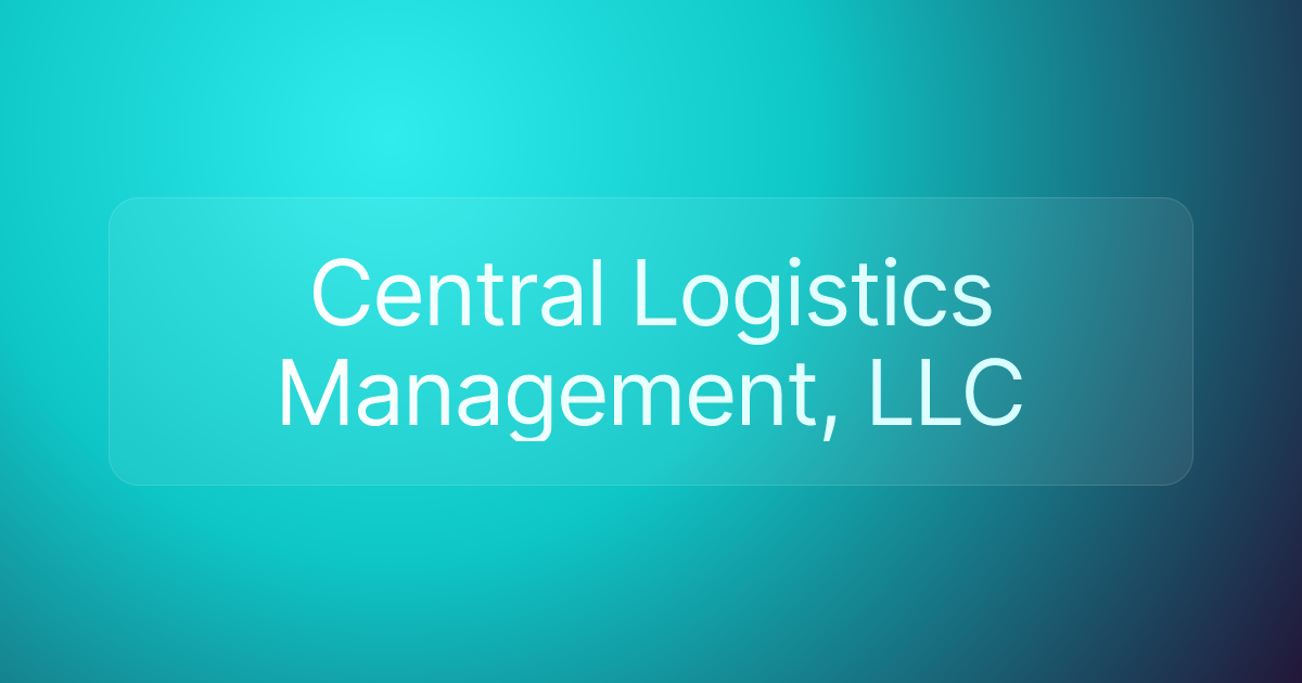 Central Logistics Management, LLC