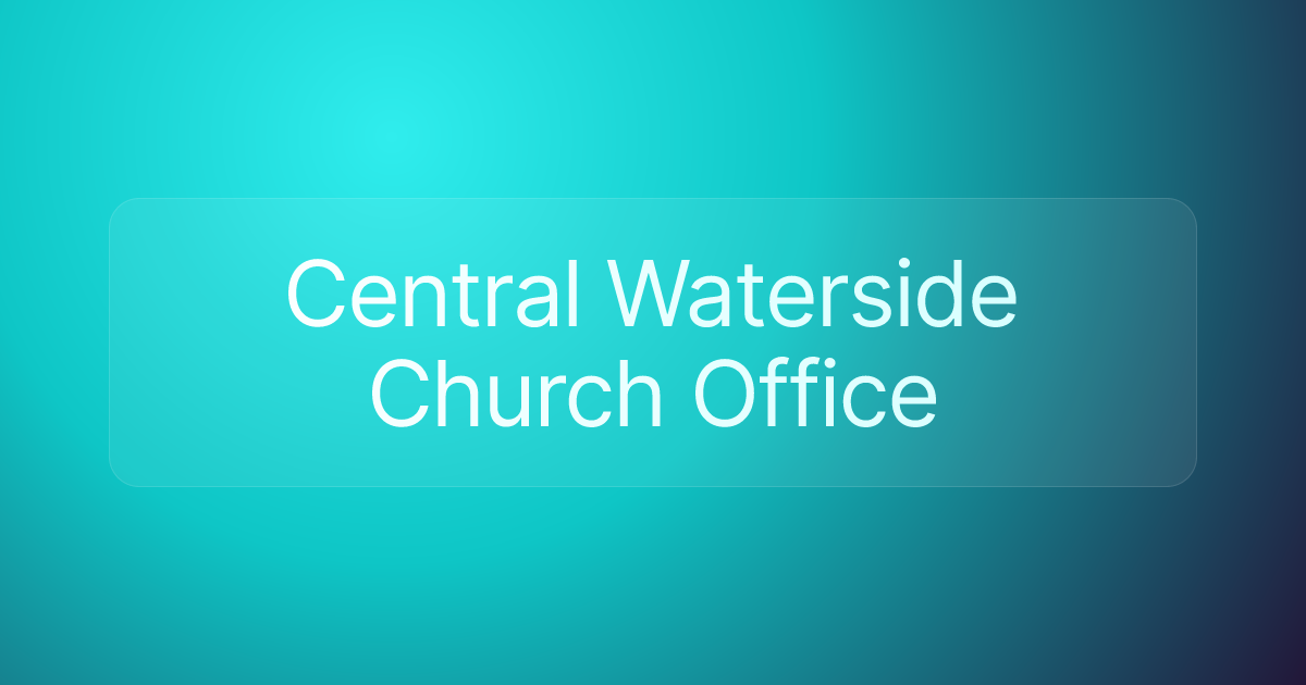 Central Waterside Church Office