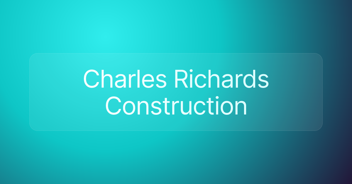 Charles Richards Construction