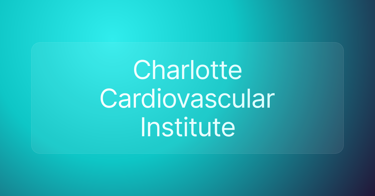 Charlotte Cardiovascular Institute