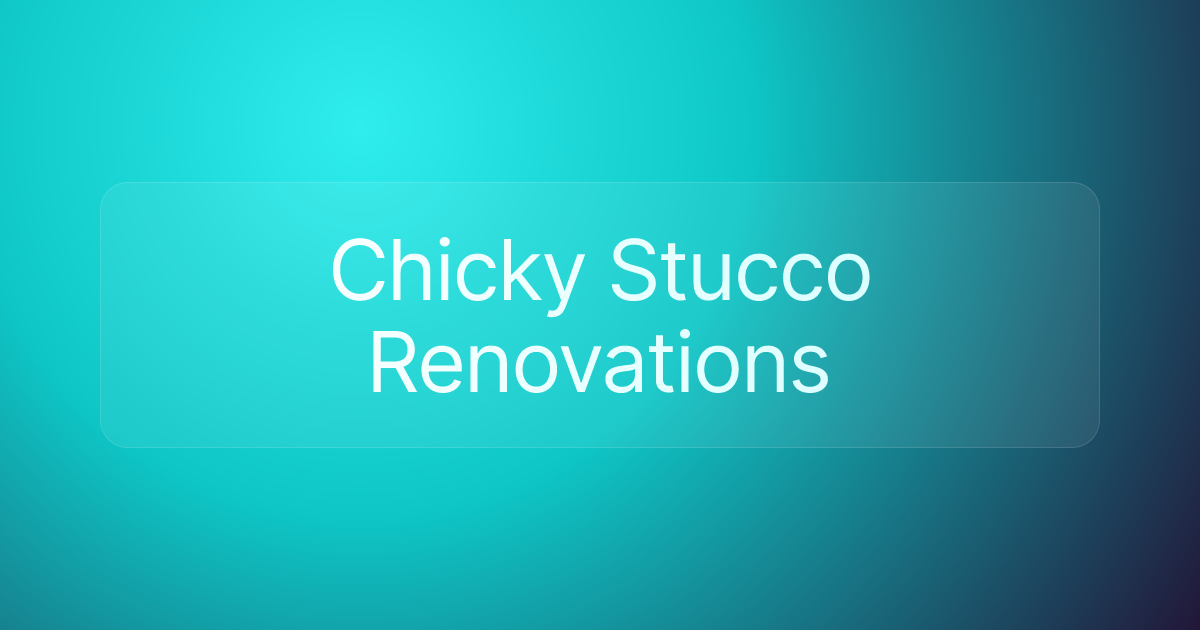 Chicky Stucco Renovations