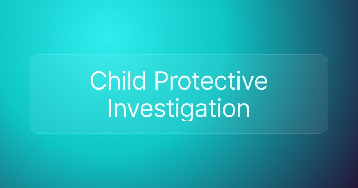Child Protective Investigation