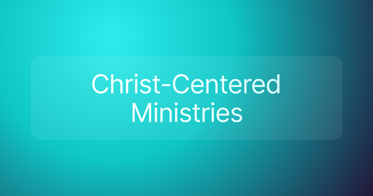 Christ-Centered Ministries