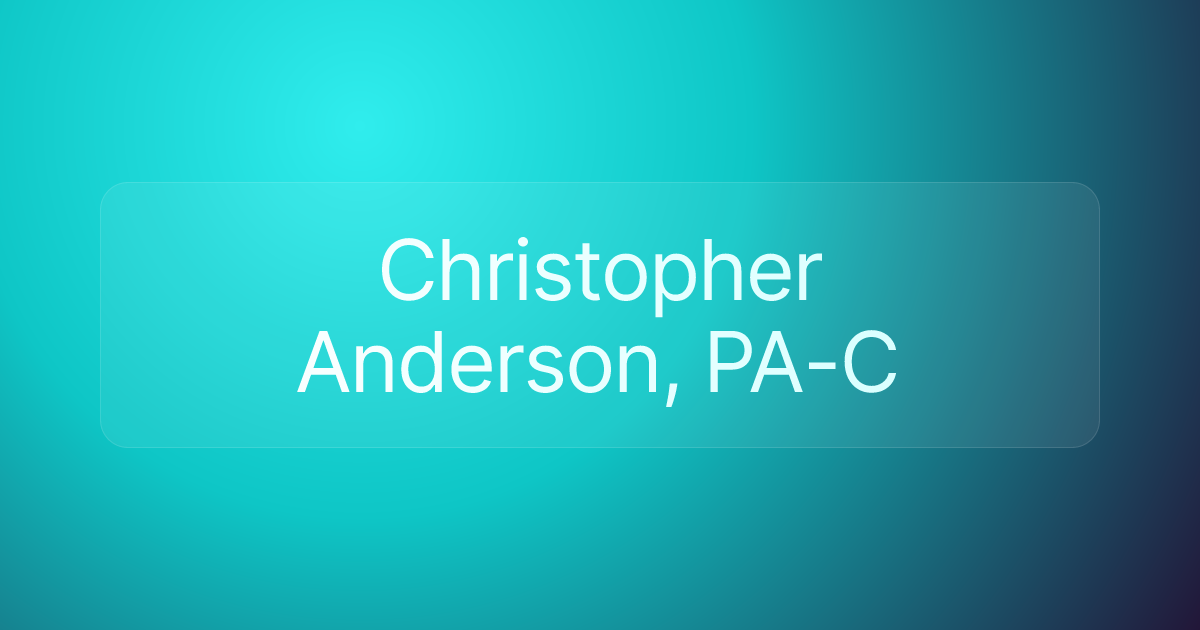Christopher Anderson, PA-C