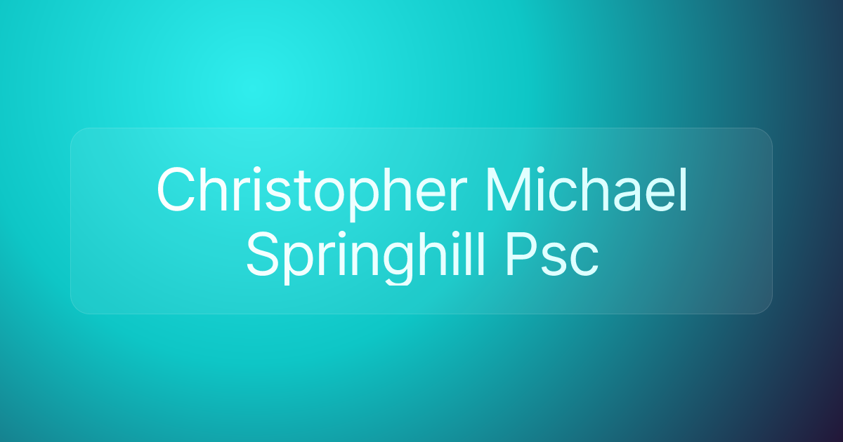 Christopher Michael Springhill Psc