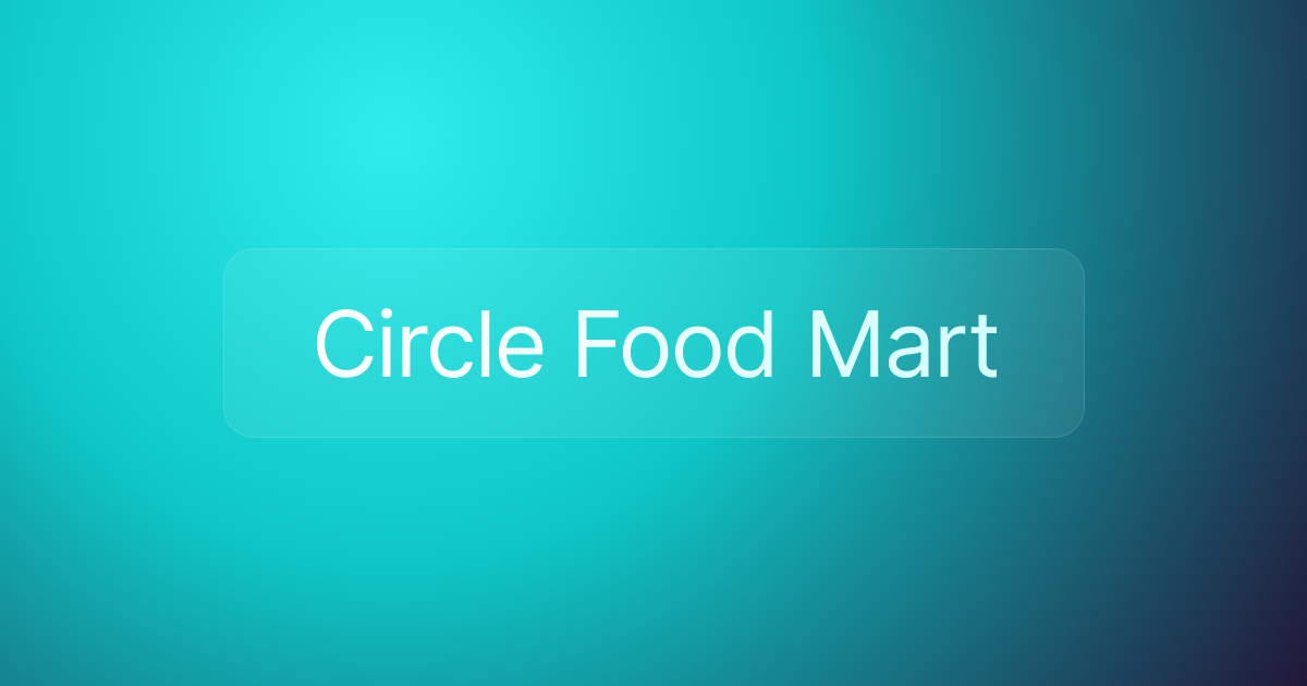 Circle Food Mart