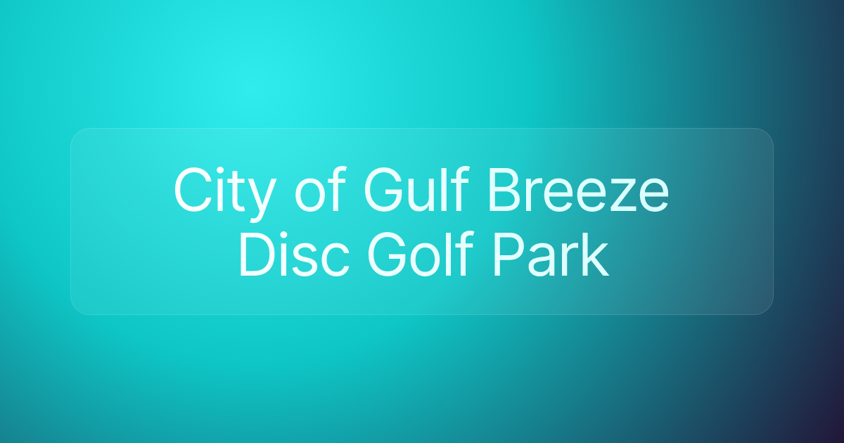 City of Gulf Breeze Disc Golf Park