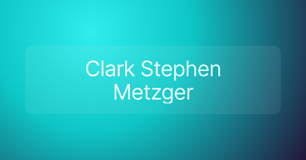 Clark Stephen Metzger