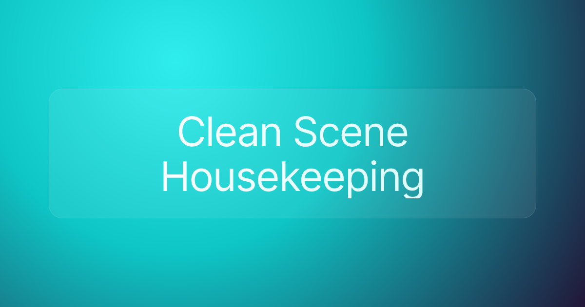 Clean Scene Housekeeping