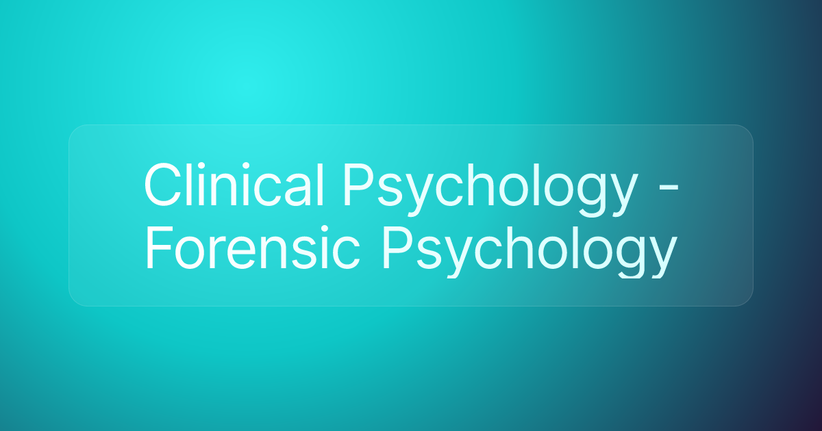 Clinical Psychology - Forensic Psychology