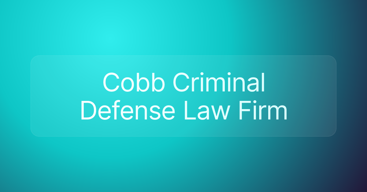 Cobb Criminal Defense Law Firm