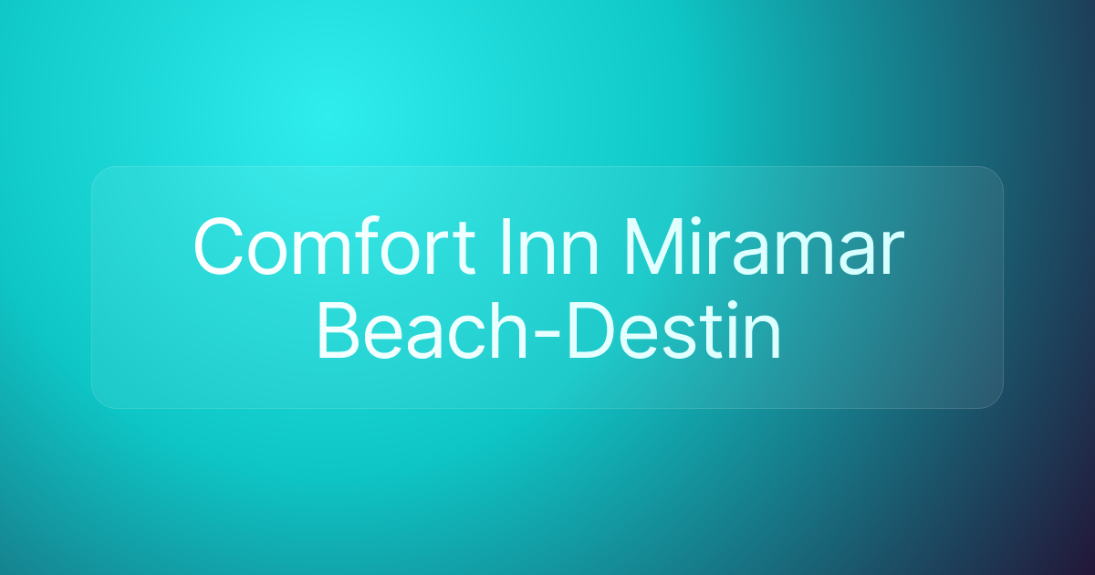 Comfort Inn Miramar Beach-Destin