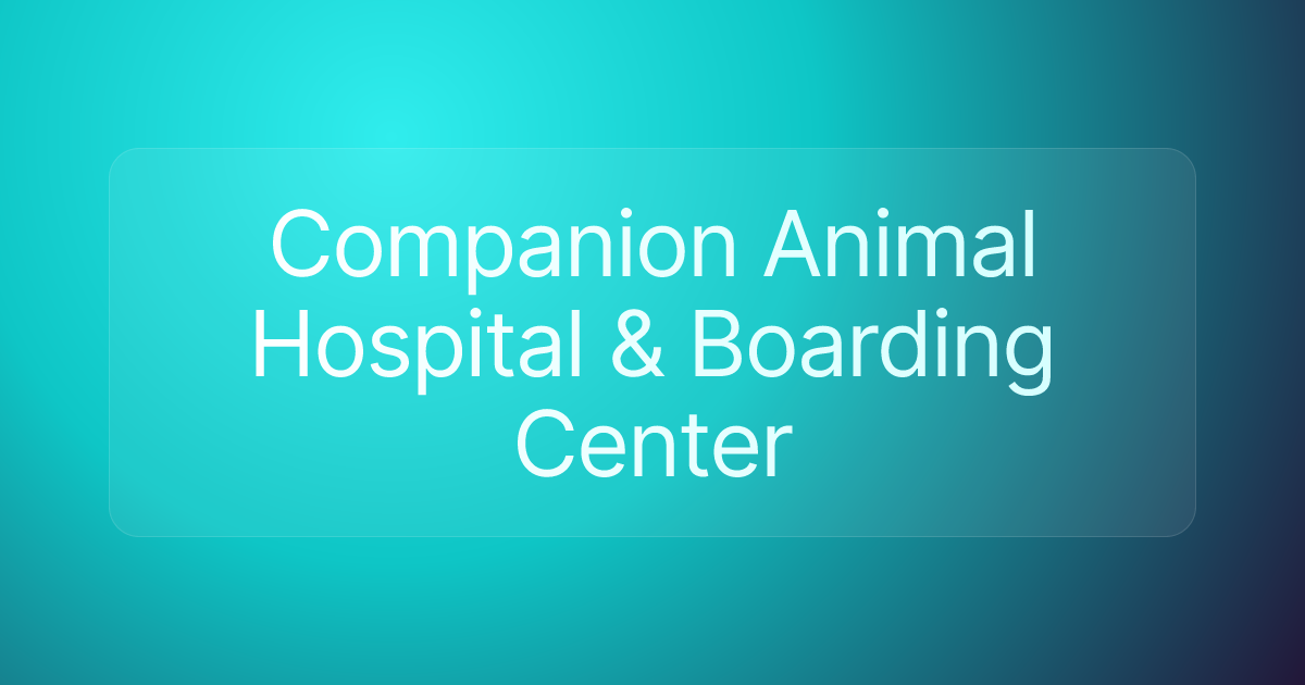 Companion Animal Hospital & Boarding Center