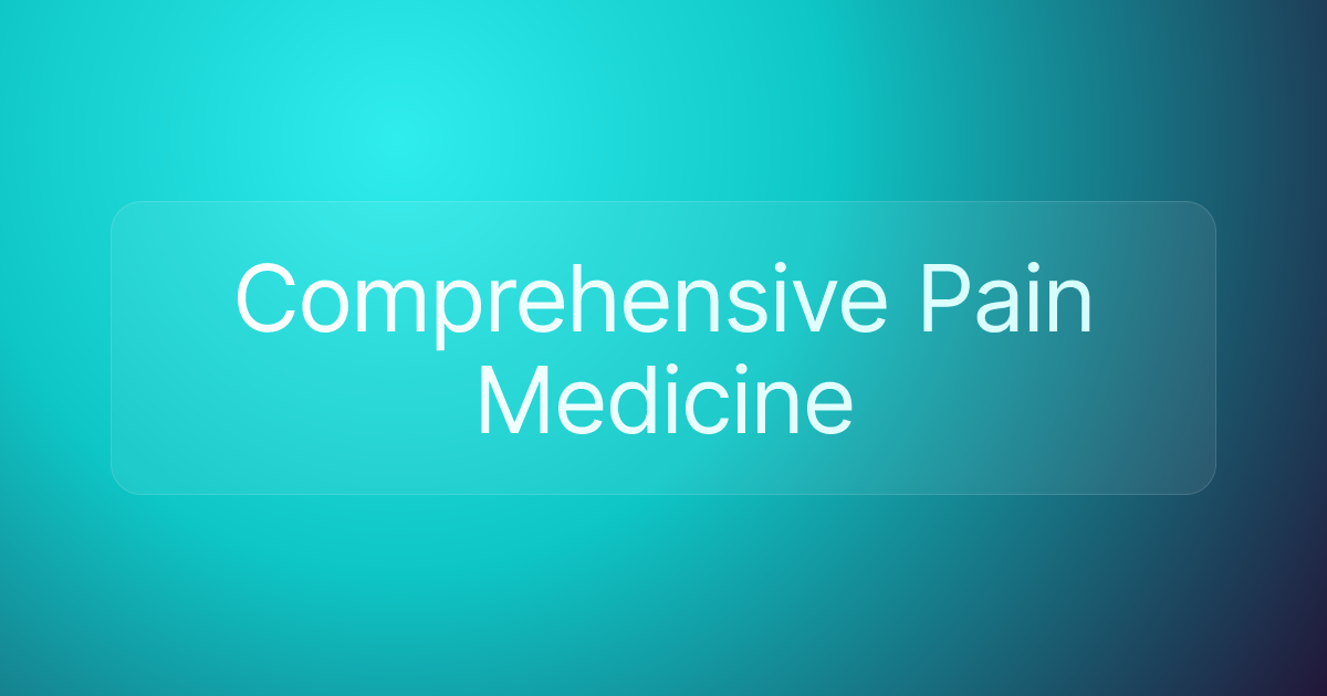 Comprehensive Pain Medicine