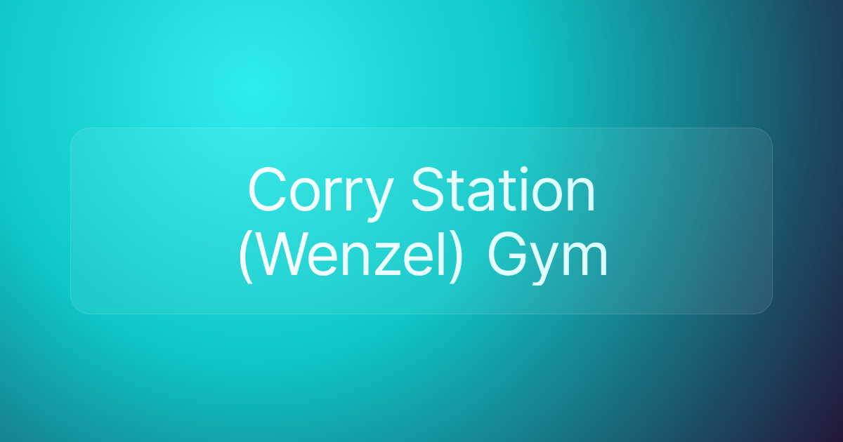 Corry Station (Wenzel) Gym