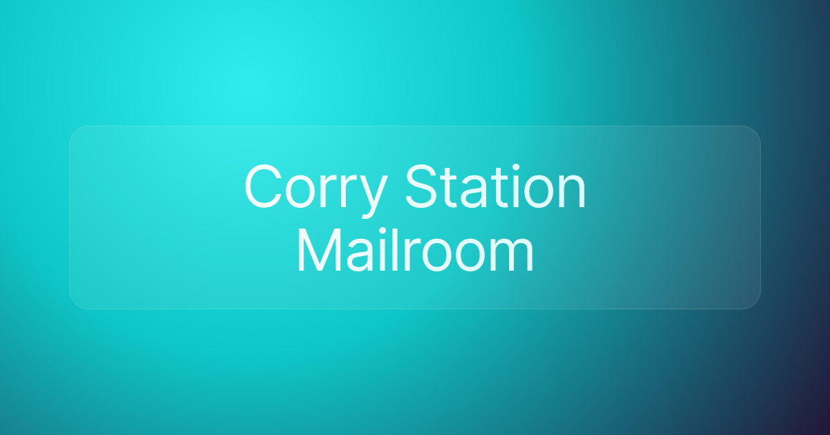 Corry Station Mailroom