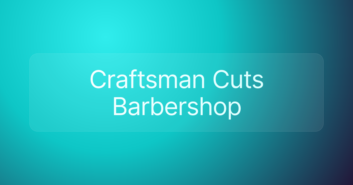 Craftsman Cuts Barbershop