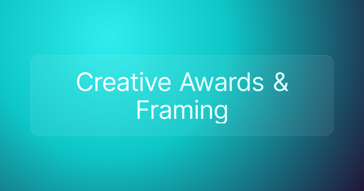 Creative Awards & Framing