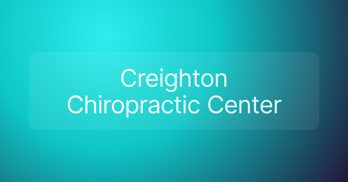 Creighton Chiropractic Center
