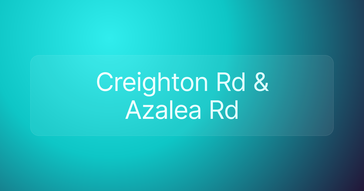 Creighton Rd & Azalea Rd