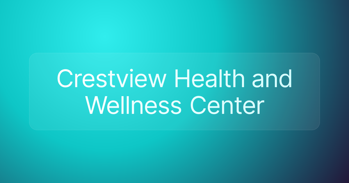 Crestview Health and Wellness Center