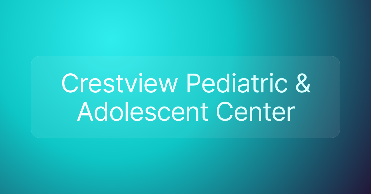 Crestview Pediatric & Adolescent Center