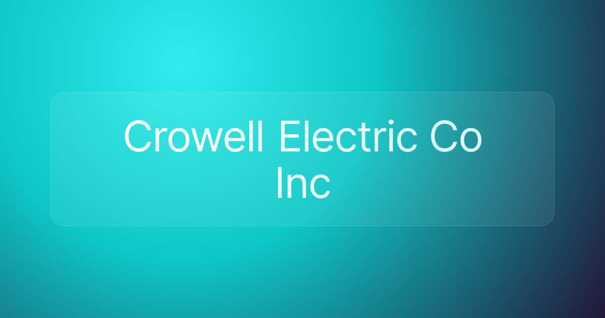 Crowell Electric Co Inc