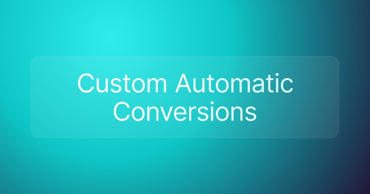 Custom Automatic Conversions