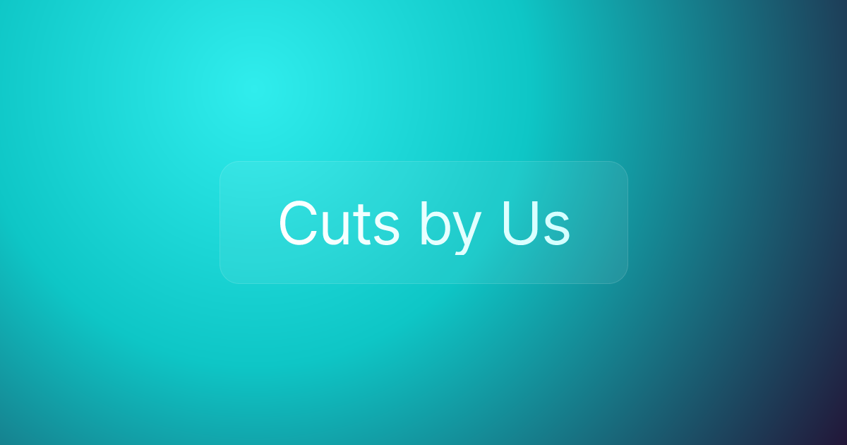 Cuts by Us