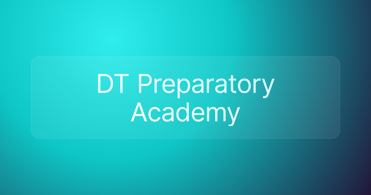 DT Preparatory Academy