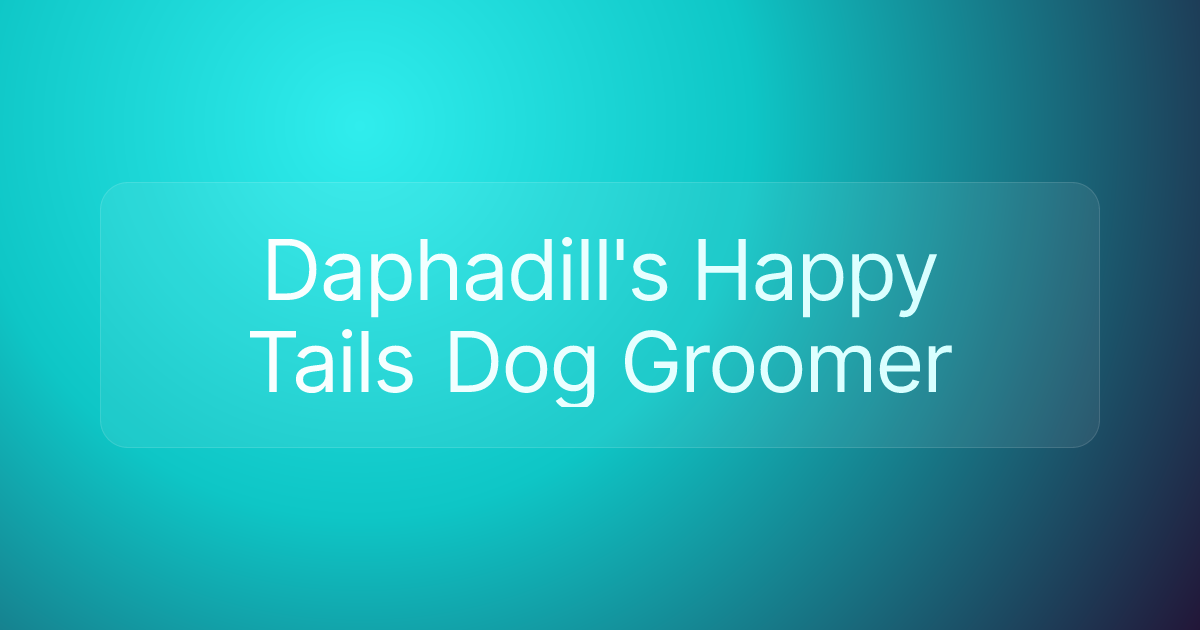 Daphadill's Happy Tails Dog Groomer