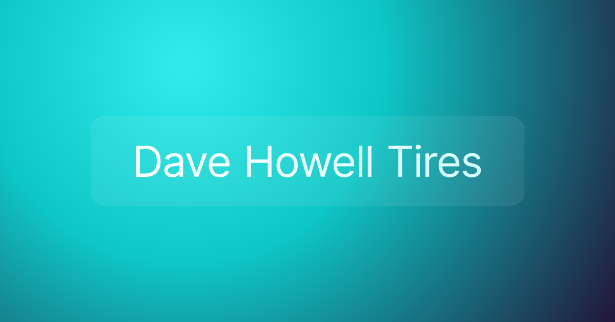 Dave Howell Tires