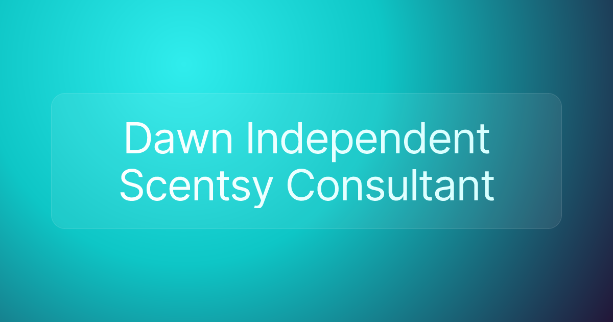 Dawn Independent Scentsy Consultant