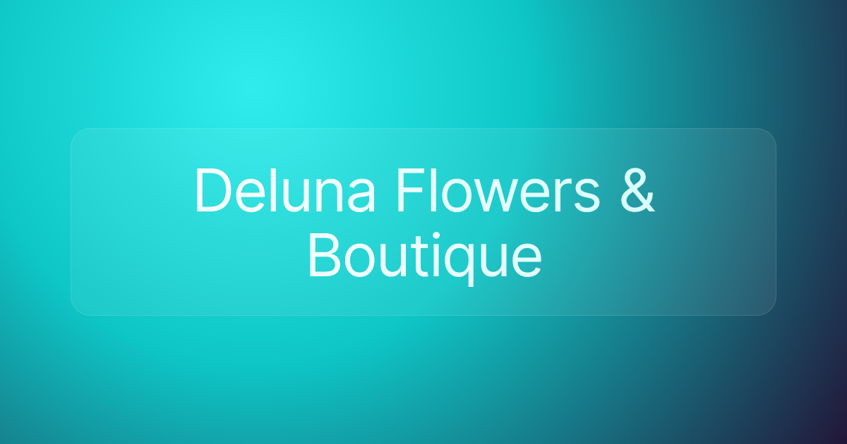 Deluna Flowers & Boutique