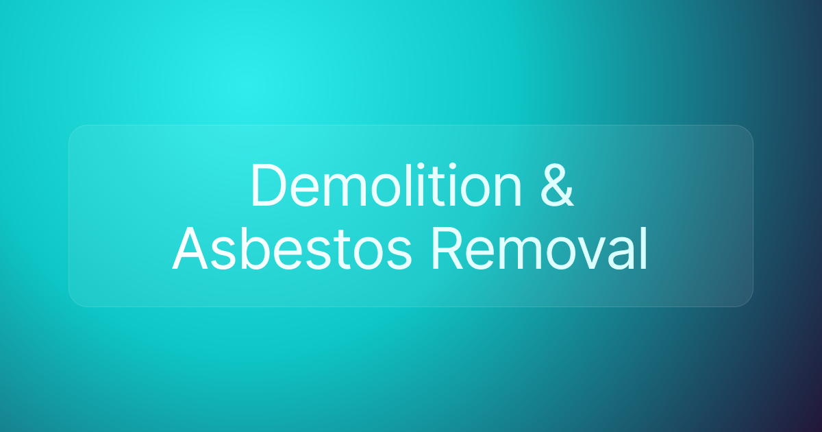 Demolition & Asbestos Removal