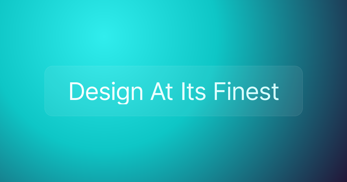 Design At Its Finest