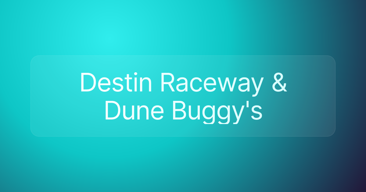 Destin Raceway & Dune Buggy's