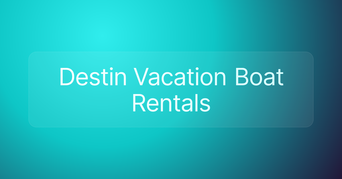Destin Vacation Boat Rentals