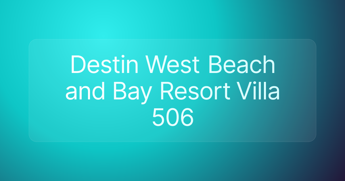 Destin West Beach and Bay Resort Villa 506