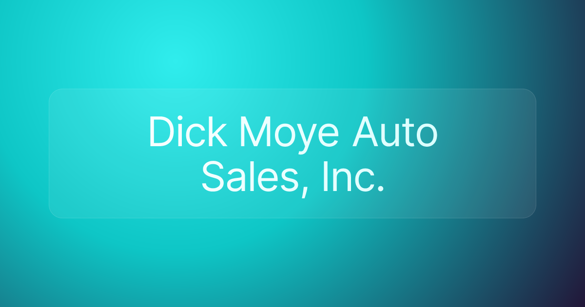 Dick Moye Auto Sales, Inc.
