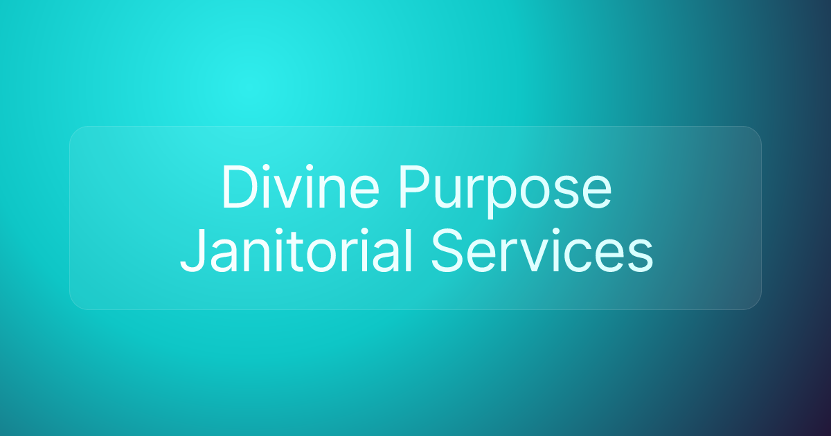 Divine Purpose Janitorial Services