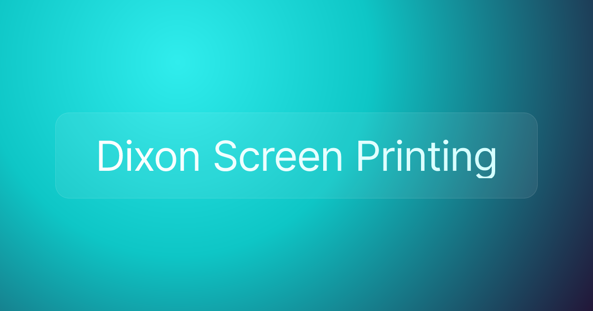Dixon Screen Printing