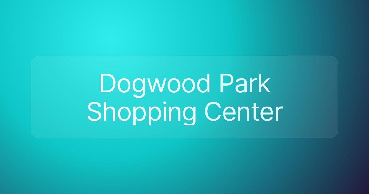 Dogwood Park Shopping Center