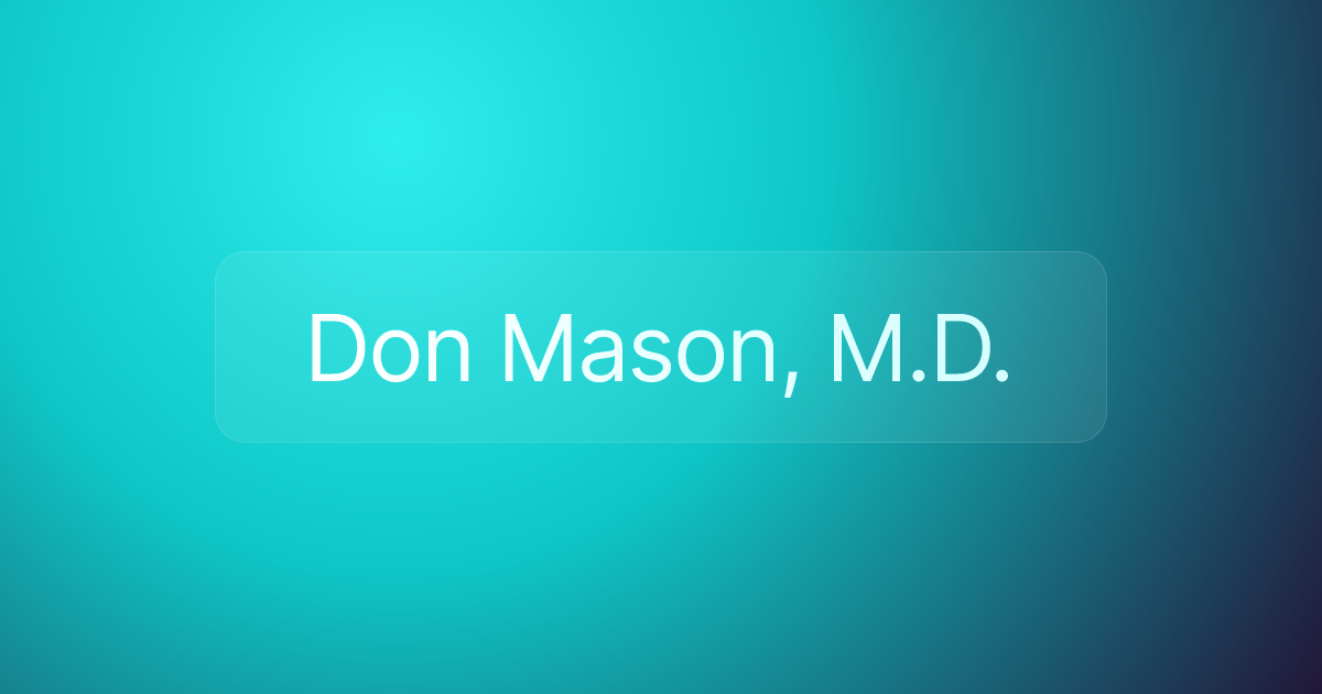 Don Mason, M.D.