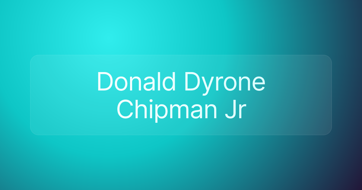 Donald Dyrone Chipman Jr